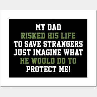 Fathers Day 2018 My Dad Risks His Life To Save Strangers Posters and Art